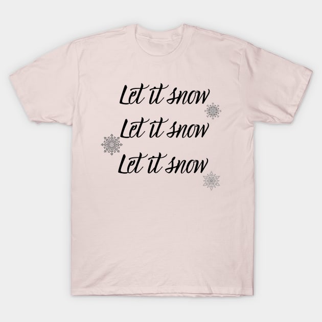 let it snow T-Shirt by Lindseysdesigns
